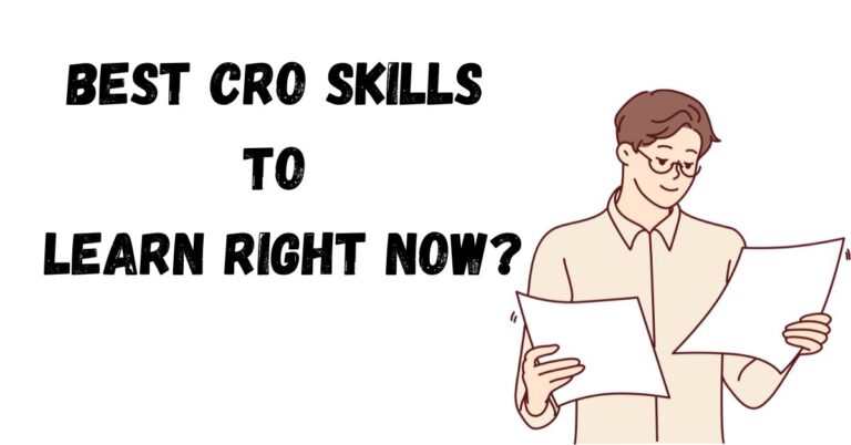 15 Best CRO Skills That You Should Learn to Get Hired in 2024